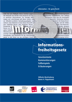 Informationsfreiheitsgesetz : Gesetztexte, Kommentierungen, Fallbeispiele, Erläuterungen ; Information - Ihr gutes Recht (Cover, JPG-Datei)