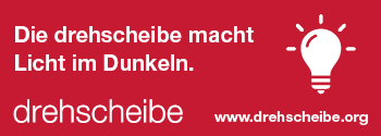 Die drehscheibe macht Licht im Dunkeln. www.drehscheibe.org