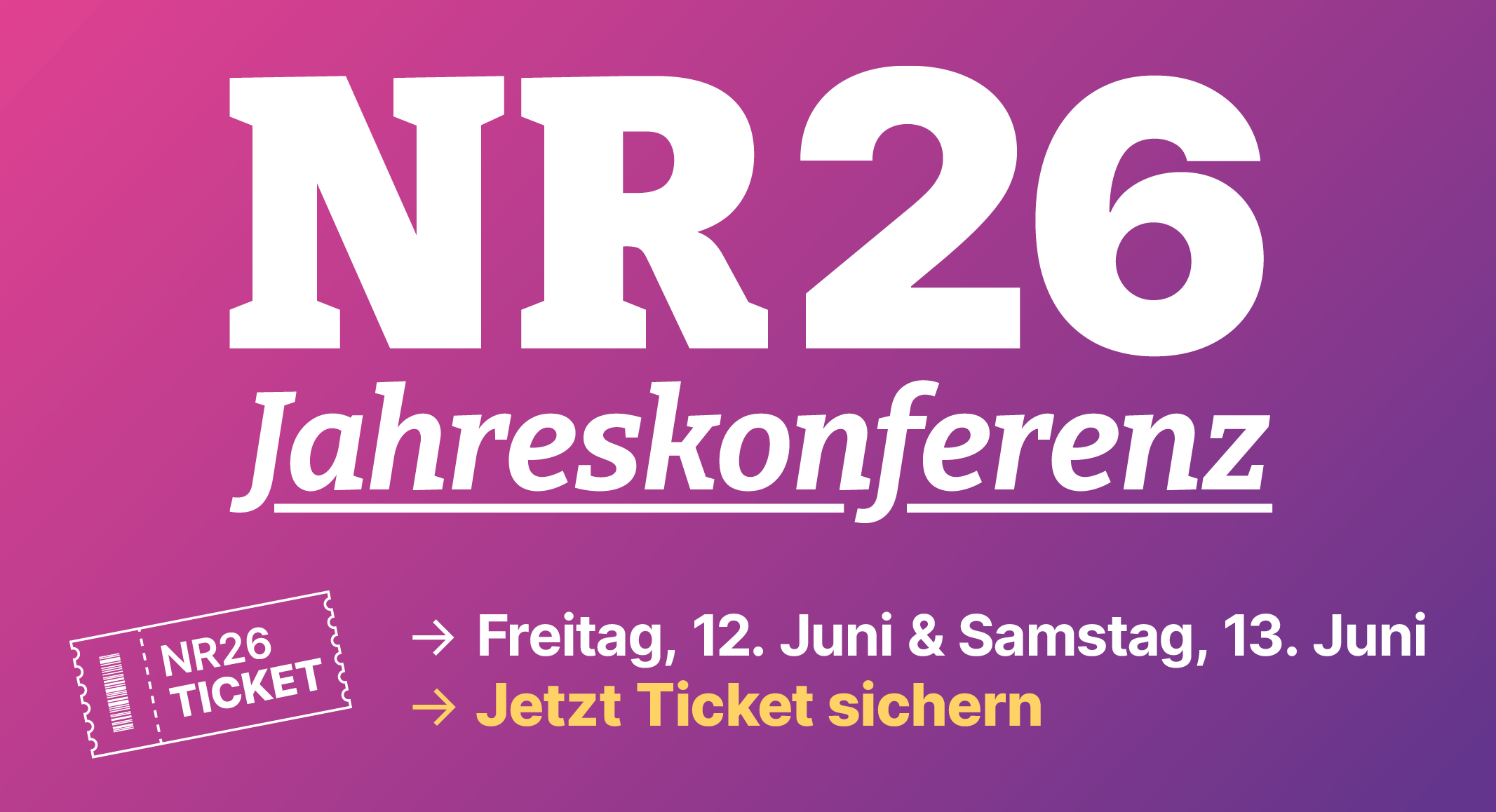 Jetzt Ticket für die Jahreskonferenz NR26 sichern: nrch.de/nr26ticket