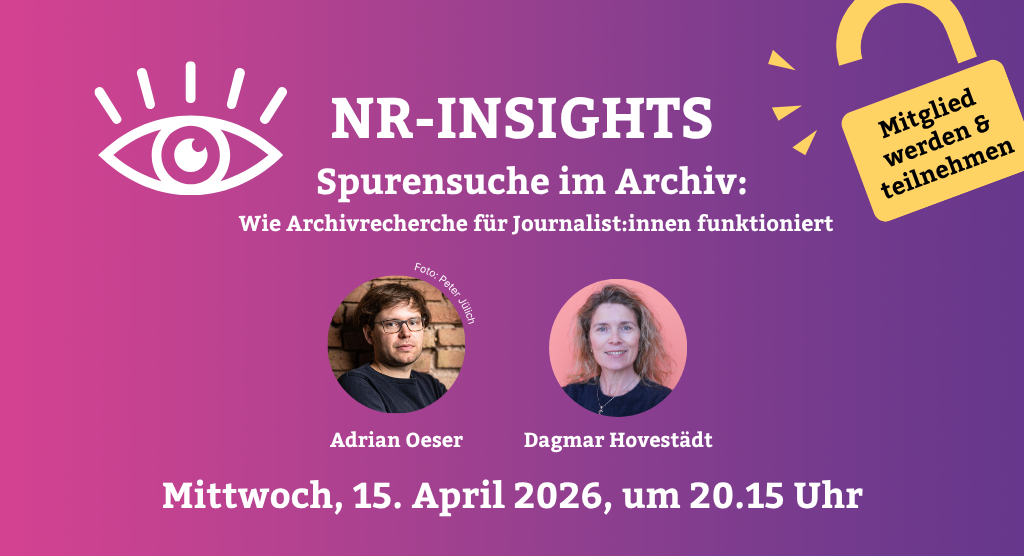 NR-insights am 15.4.2026 zum Thema „Spurensuche im Archiv: Wie Archivrecherche für Journalist:innen funktioniert“