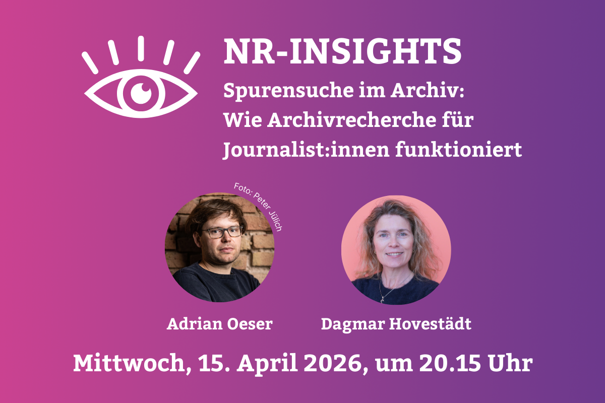 NR-insights am 15.4.2026 zum Thema „Spurensuche im Archiv: Wie Archivrecherche für Journalist:innen funktioniert“